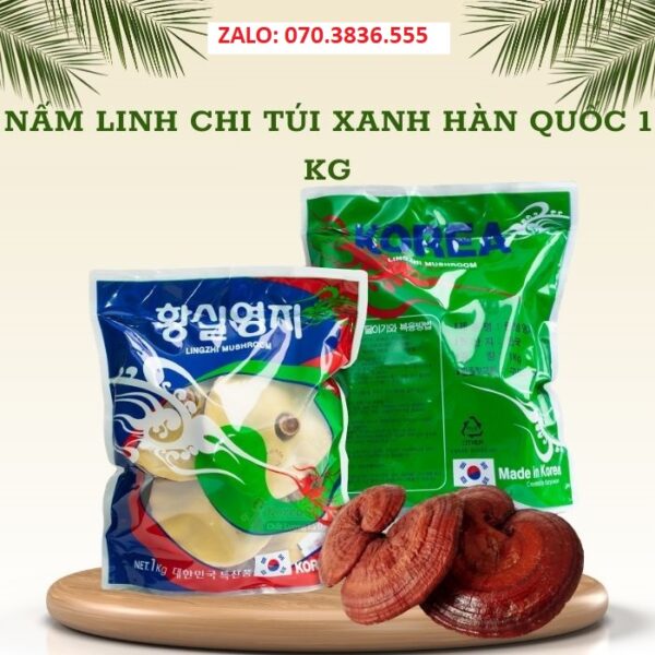 Nấm Linh Chi Túi Xanh Hàn Quốc 1 Kg