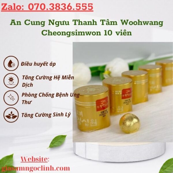 An Cung Ngưu Thanh Tâm Woohwang Cheongsimwon 10 viên