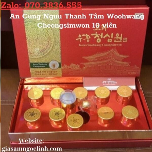 An Cung Ngưu Thanh Tâm Woohwang Cheongsimwon 10 viên