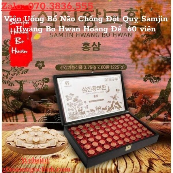 Viên Uống Bổ Não Chống Đột Quỵ Samjin Hwang Bo Hwan Hoàng Đế 60 viên